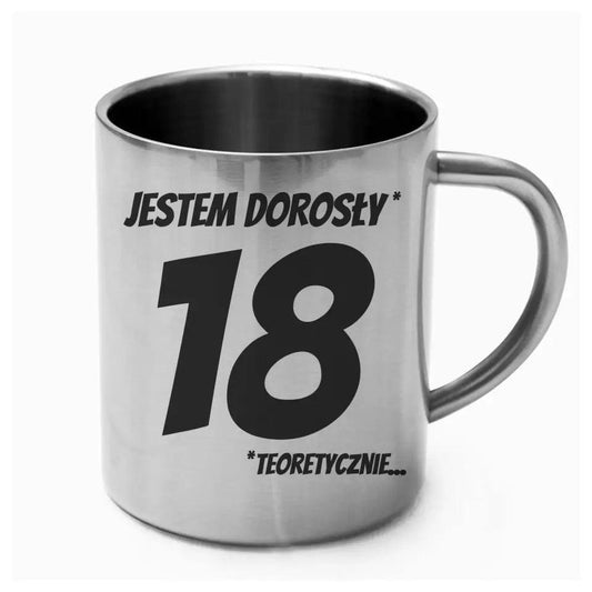 Metalowy kubek na 18. urodziny JESTEM DOROSŁY* U07 - storycups.pl