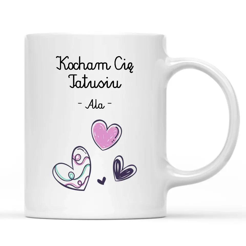 Kubek dla taty na prezent personalizacja KOCHAM CIĘ TATUSIU DT13 - storycups.pl