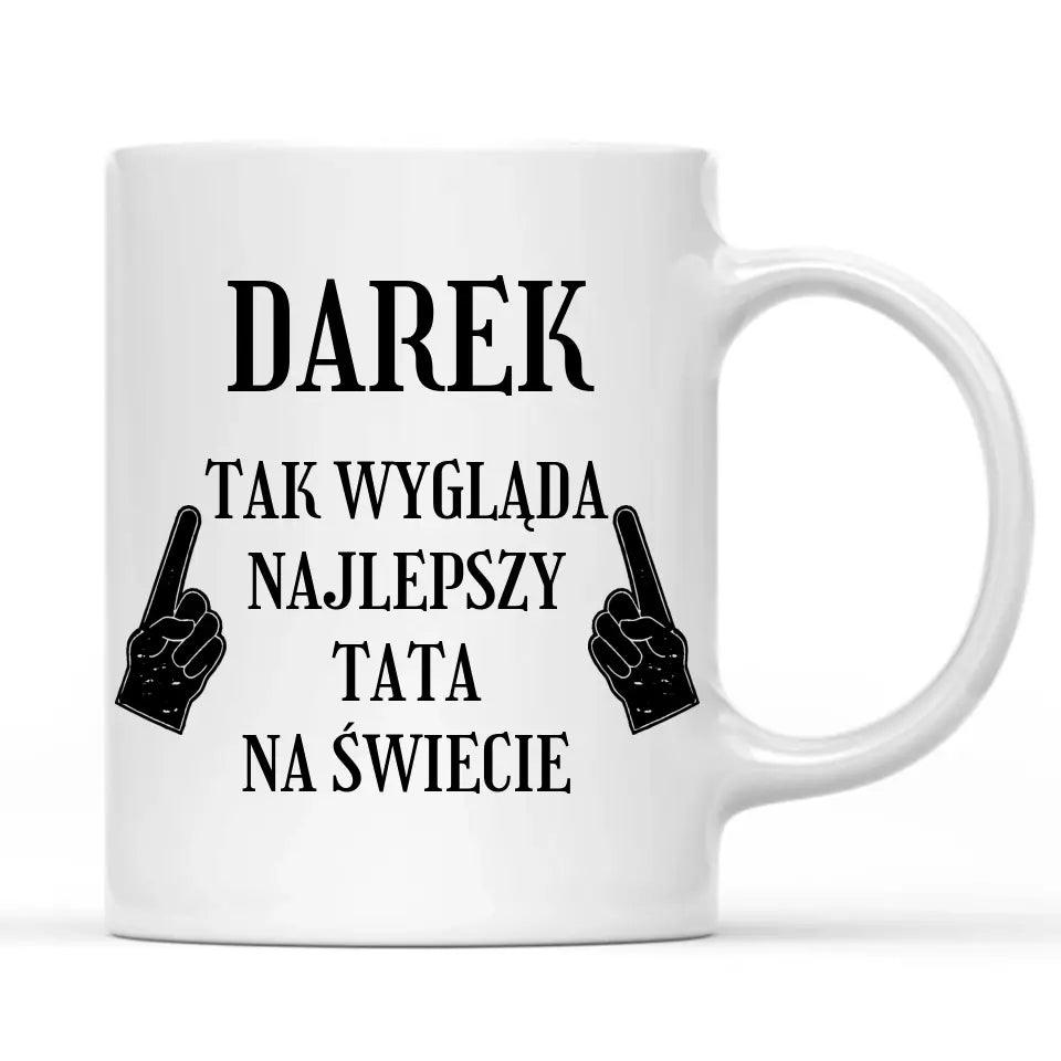 Kubek dla taty na prezent TAK WYGLĄDA NAJLEPSZY TATA NA ŚWIECIE DT08 - storycups.pl