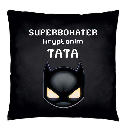 Superbohater kryptonim TATA | Personalizowana poduszka dekoracyjna dla taty DT07