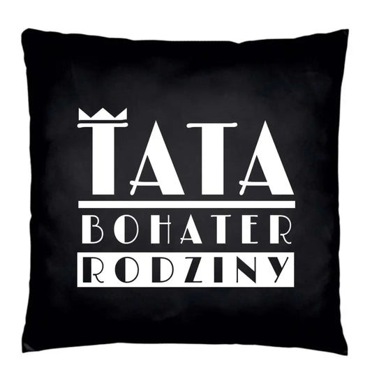 Tata bohater rodziny | Personalizowana poduszka dekoracyjna dla taty DT45