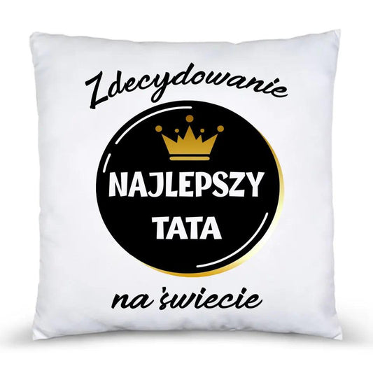 Poduszka dla taty na prezent ZDECYDOWANIE NAJLEPSZY TATA - storycups.pl