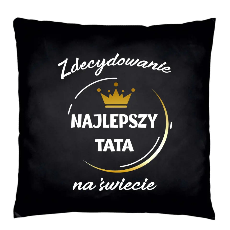 Zdecydowanie najlepszy tata na świecie | Personalizowana poduszka dekoracyjna dla taty DT25