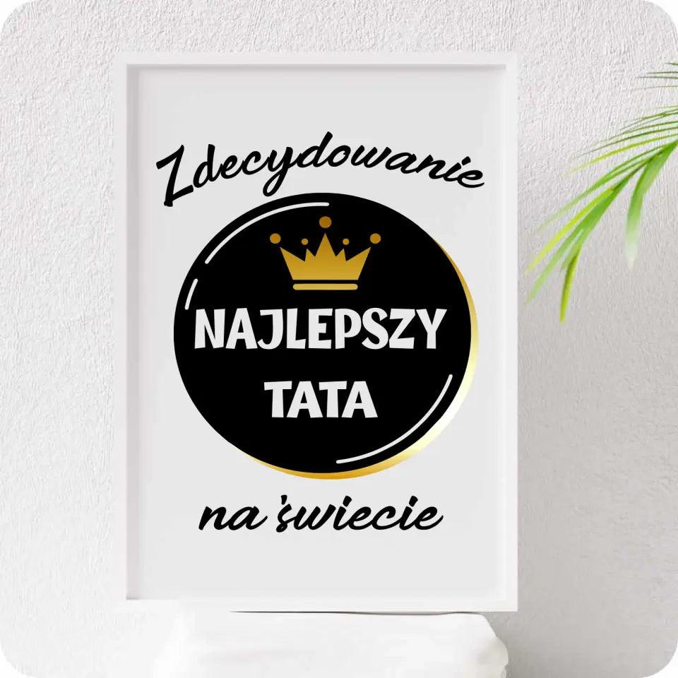 Obraz w ramie dla taty na prezent ZDECYDOWANIE NAJLEPSZY TATA - storycups.pl