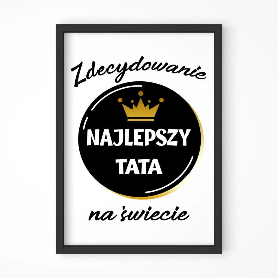 Obraz w ramie dla taty na prezent ZDECYDOWANIE NAJLEPSZY TATA - storycups.pl