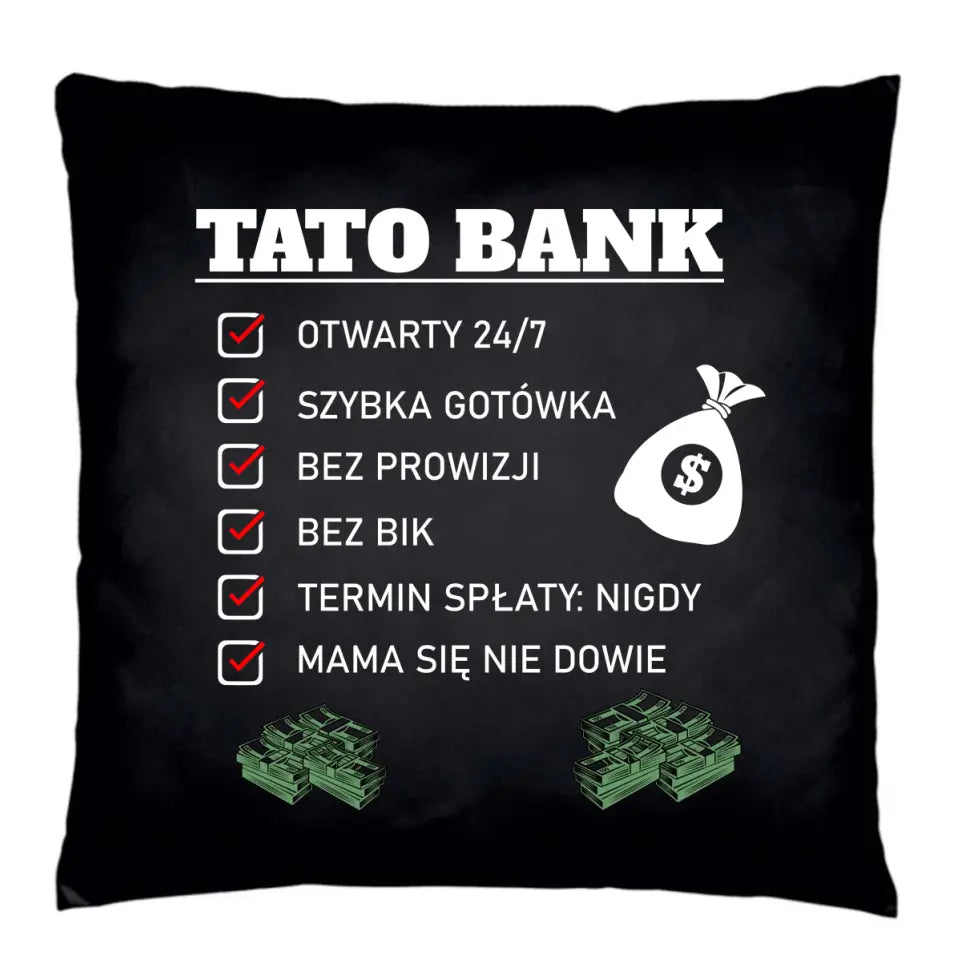 Tato bank 24/7 | poduszka dekoracyjna na prezent dla taty DT41