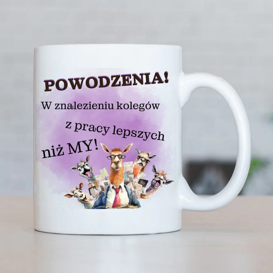 Powodzenia w znalezieniu kolegów z pracy lepszych niż my | Kubek na odejście z pracy OP08