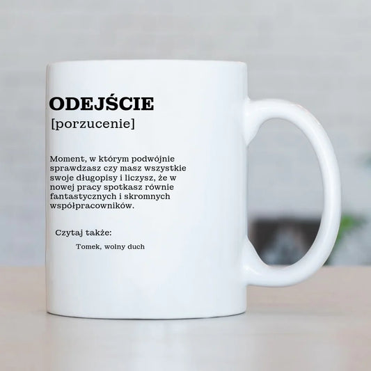 Odejście [porzucenie] | Śmieszny kubek na odejście z pracy OP01