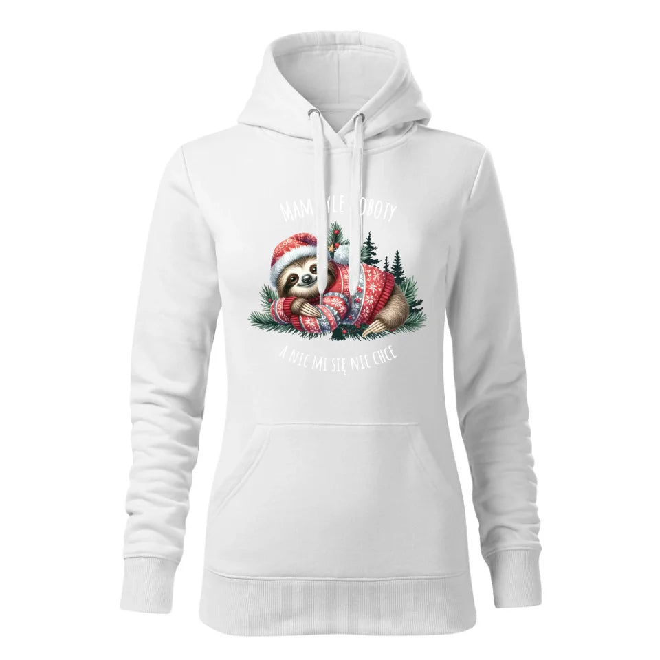 Mam tyle roboty, a nic mi się nie chce | Świąteczna damska bluza hoodie z leniwcem biała