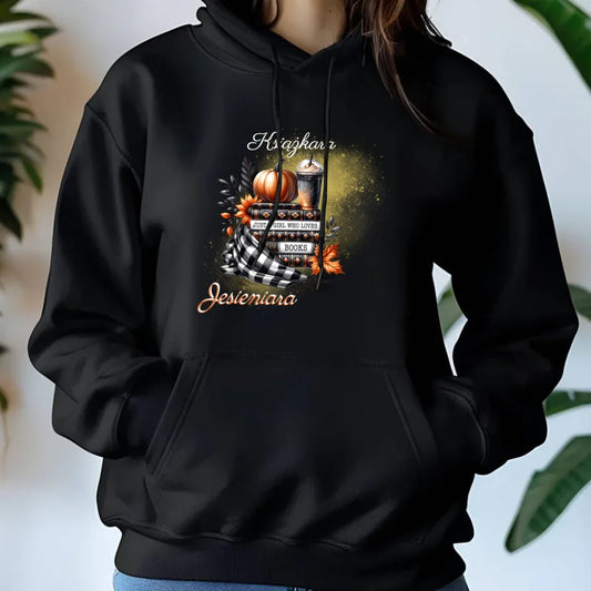 Just a girl who loves books | Bluza damska z kapturem jesienna dla książkary