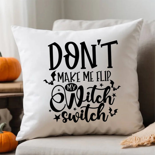 Don't make me flip my witch switch | Śmieszna poduszka