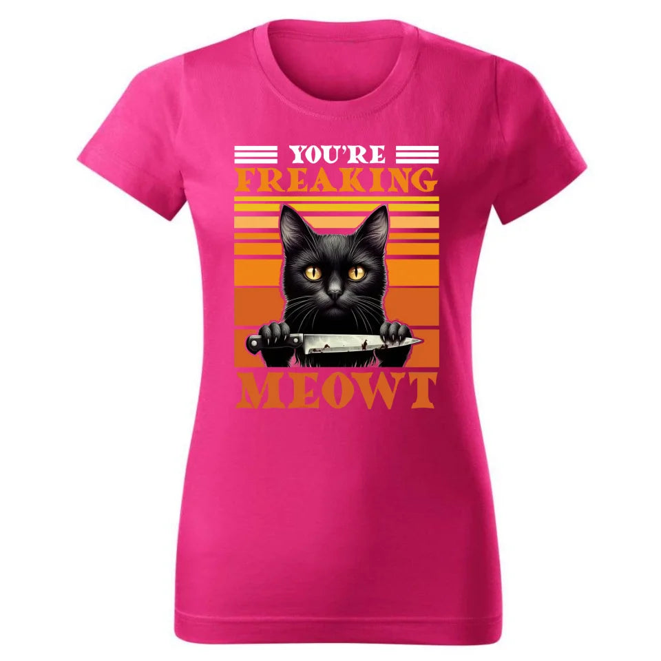 You're Freaking meowt | Śmieszna koszulka damska malinowa