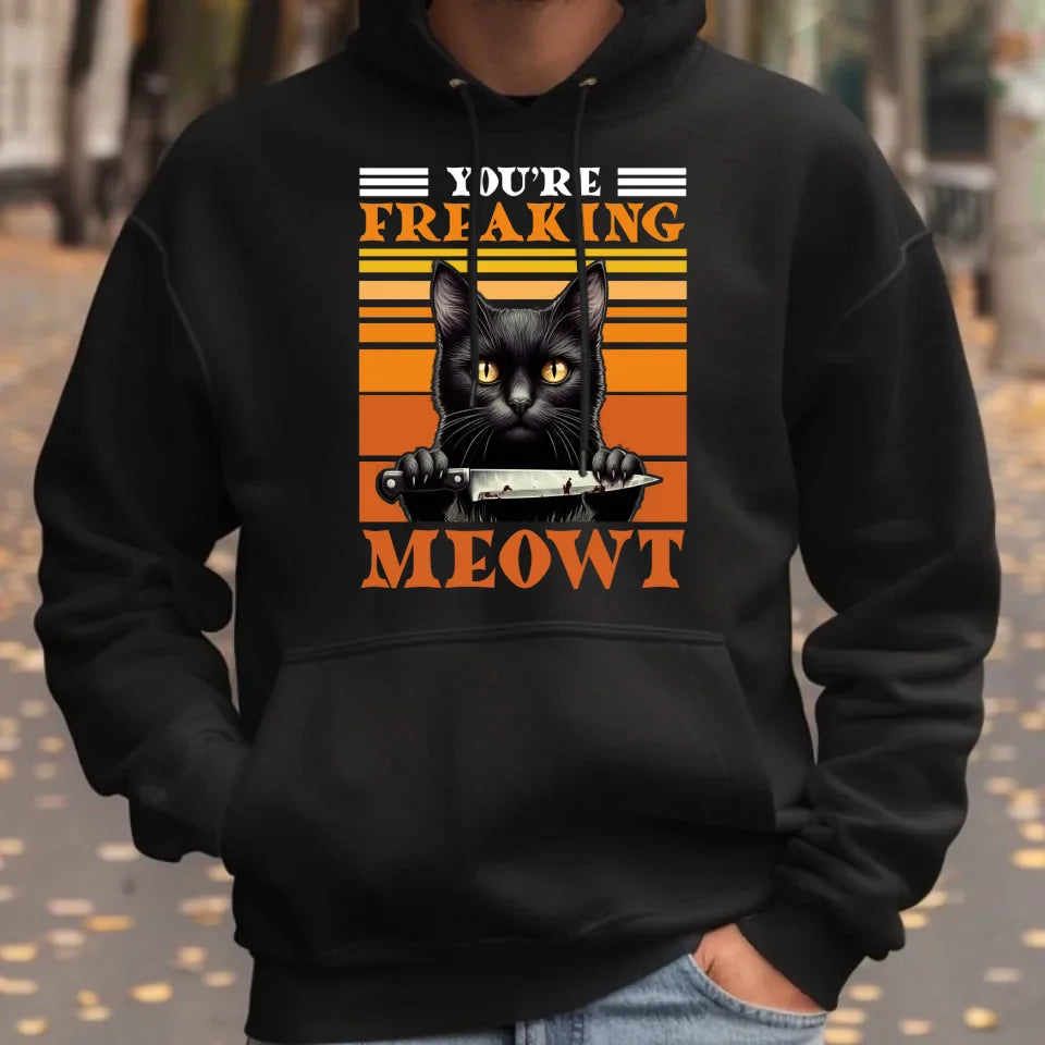 You're Freaking meowt | Męska bluza z kotem