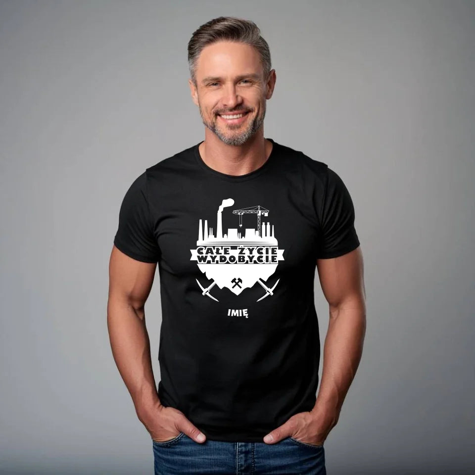 Całe życie wydobycie imię | Personalizowana koszulka dla górnika