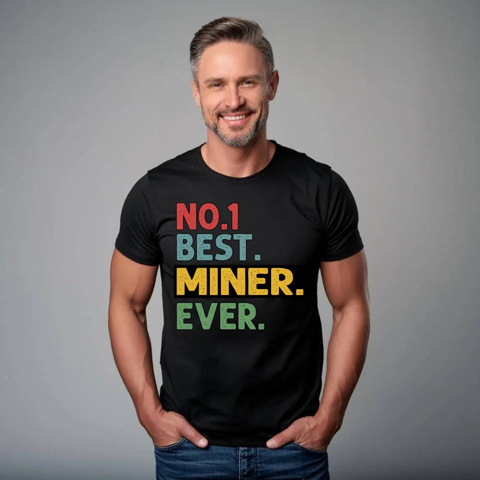 Best miner ever | Koszulka dla górnika