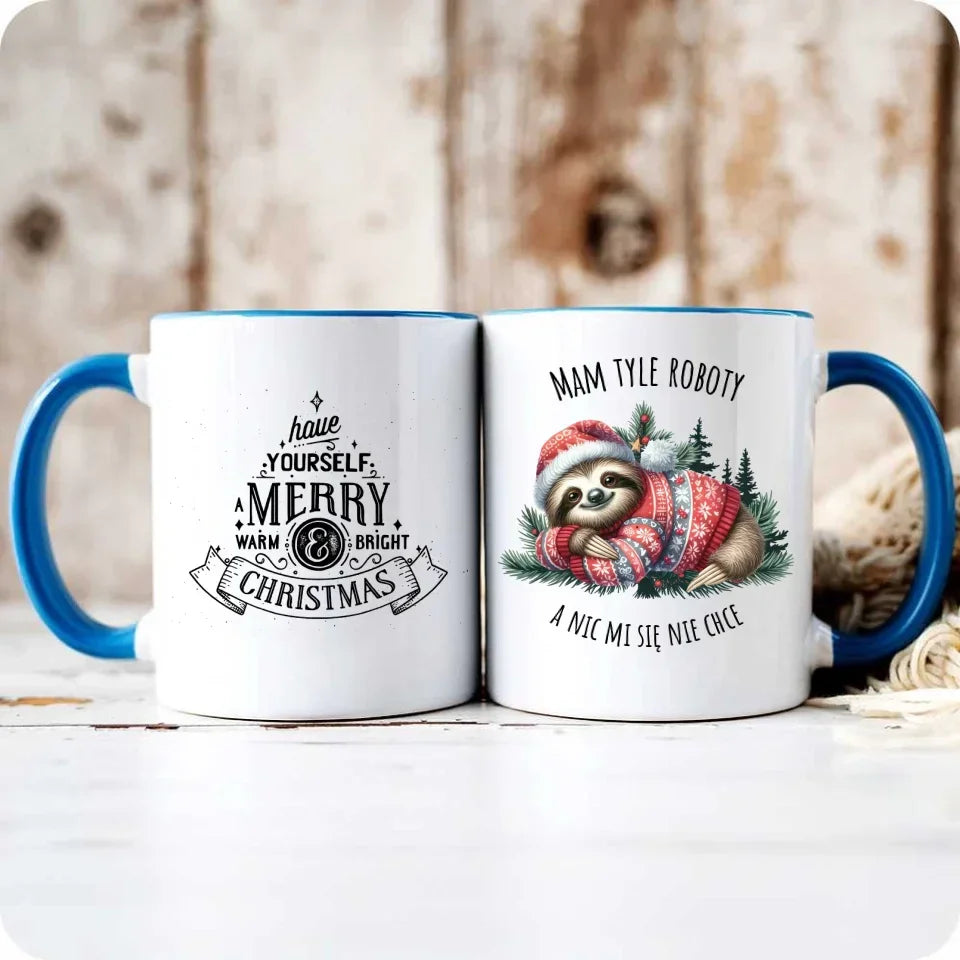 Mam tyle roboty, a nic mi się nie chce | Świąteczny kubek z leniwcem BN18 - StoryCups.pl