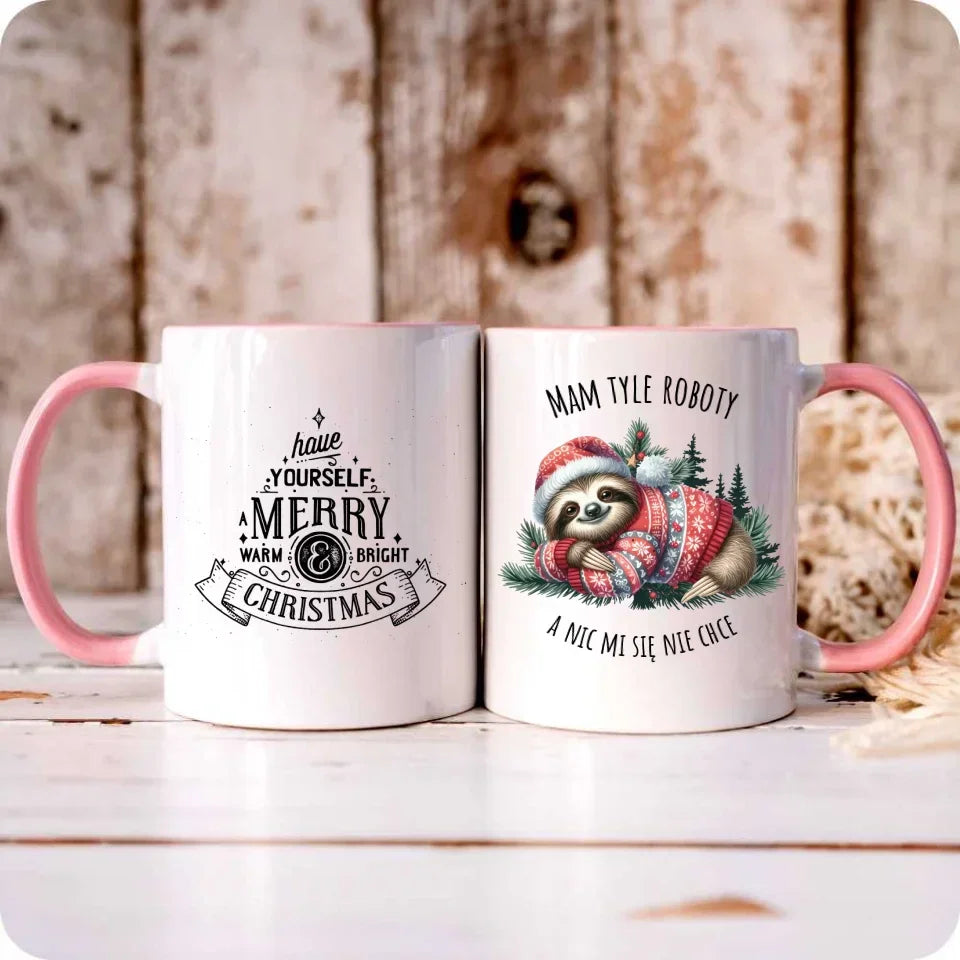 Mam tyle roboty, a nic mi się nie chce | Świąteczny kubek z leniwcem BN18 - StoryCups.pl