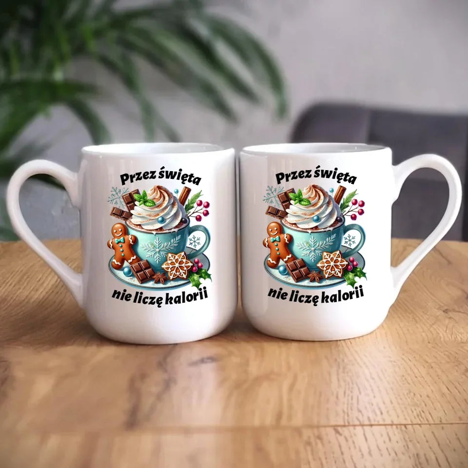 Przez święta nie liczę kalorii | Świąteczny kubek BN31 - StoryCups.pl