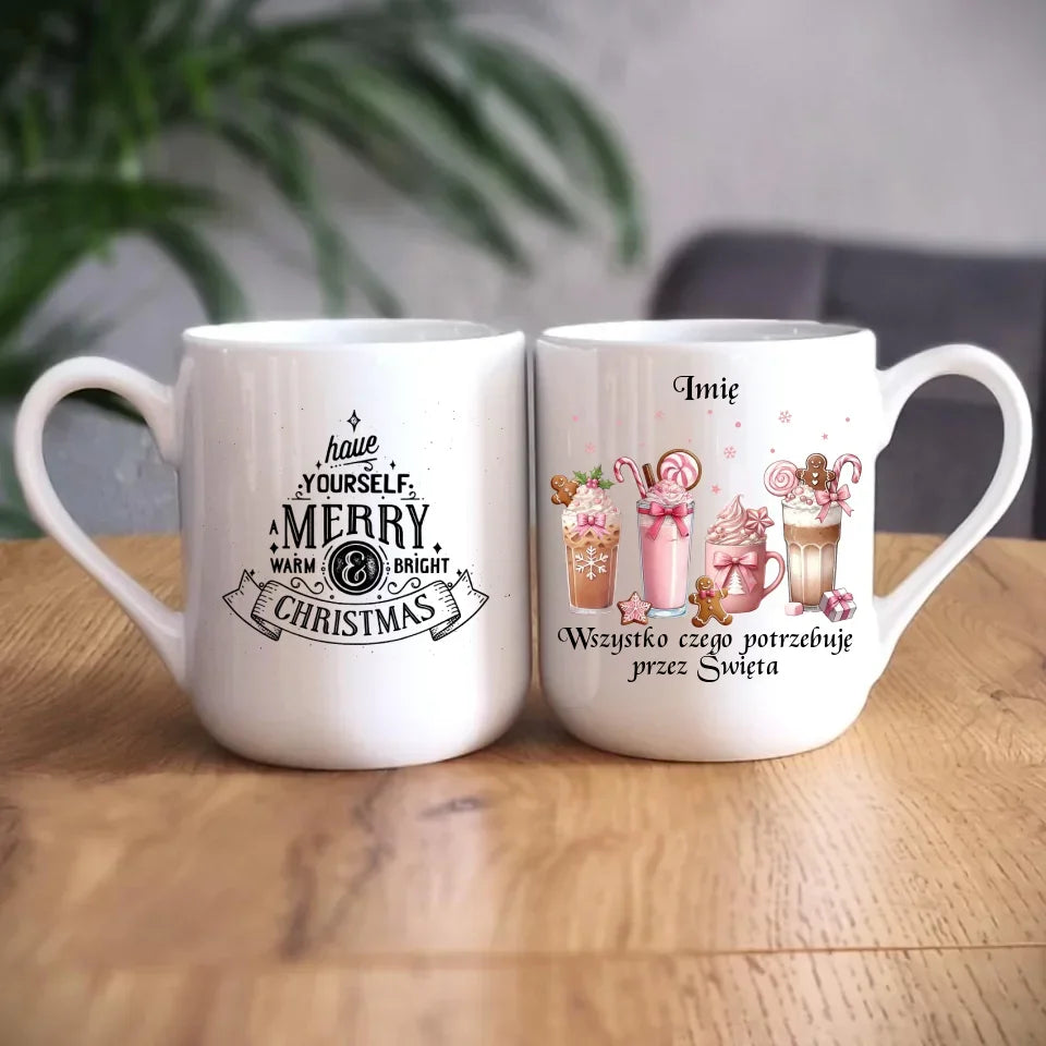 Wszystko czego potrzebuję przez Święta | Personalizowany kubek świąteczny BN46 - StoryCups.pl