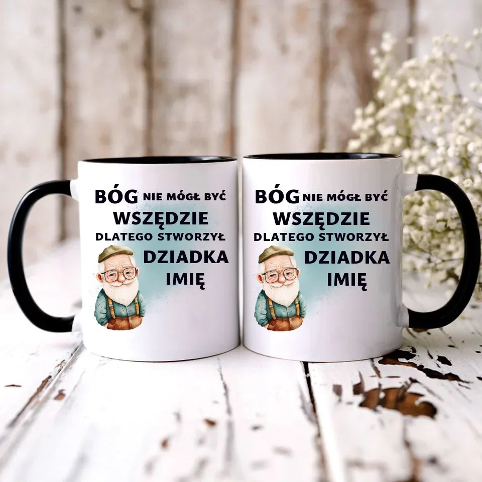Bóg nie mógł być wszędzie | Kubek dla dziadka D09 - StoryCups.pl