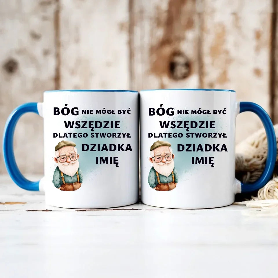 Bóg nie mógł być wszędzie | Kubek dla dziadka D09 - StoryCups.pl