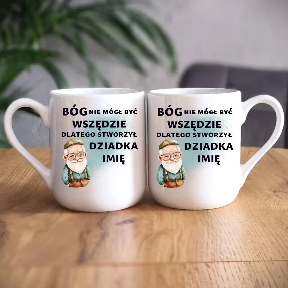 Bóg nie mógł być wszędzie | Kubek dla dziadka D09 - StoryCups.pl