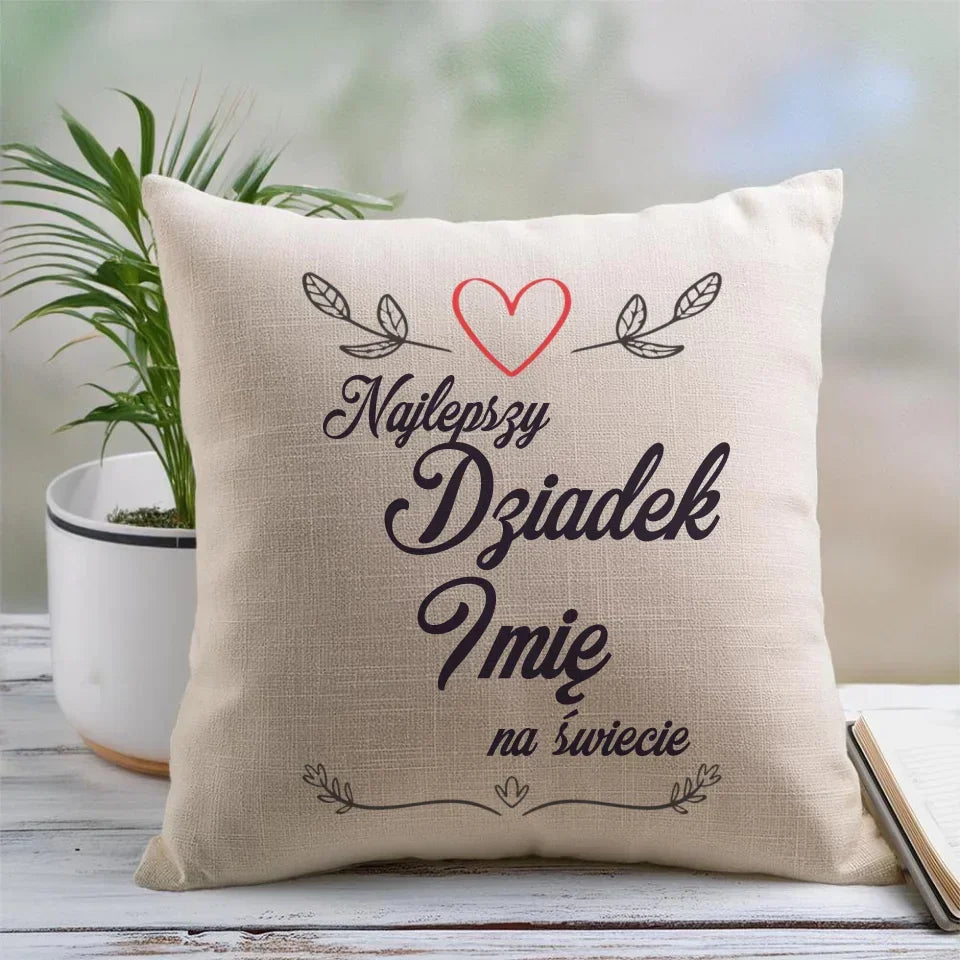 Najlepszy Dziadek na Świecie | Personalizowana poduszka dla dziadka D12 - StoryCups.pl