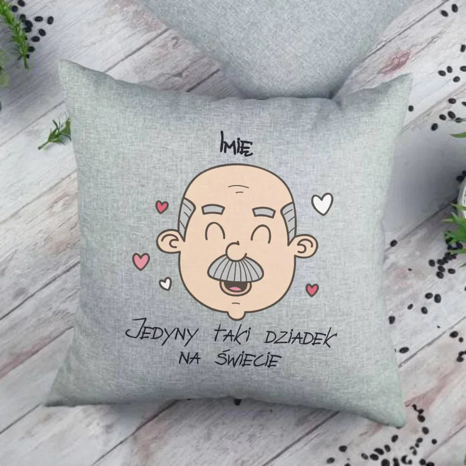 Jedyny taki dziadek na świecie | Personalizowana poduszka dla dziadka D15 - StoryCups.pl