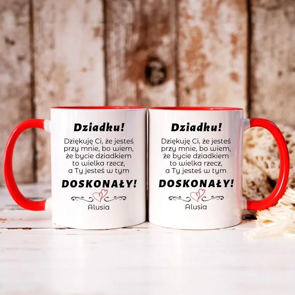 Dziadku jesteś doskonały | Kubek z dedykacją dla dziadka D22 - StoryCups.pl