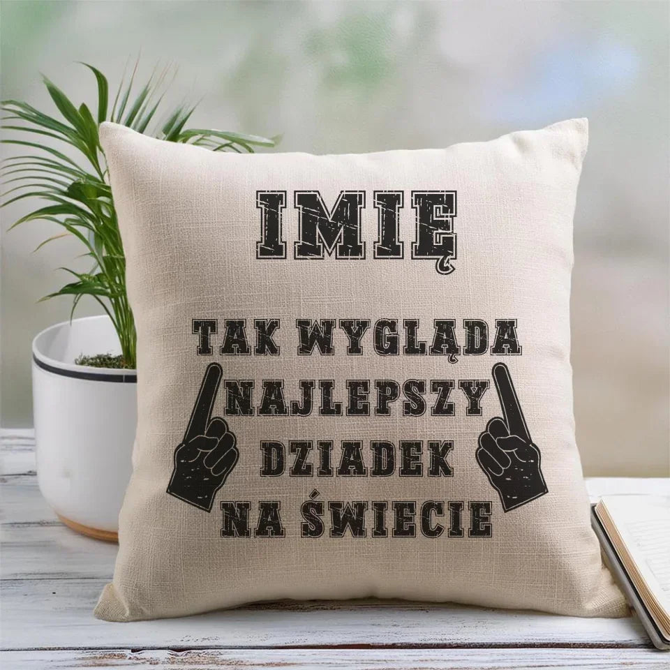 Tak wygląda najlepszy dziadek na świecie | Poduszka dla dziadka D24 - StoryCups.pl