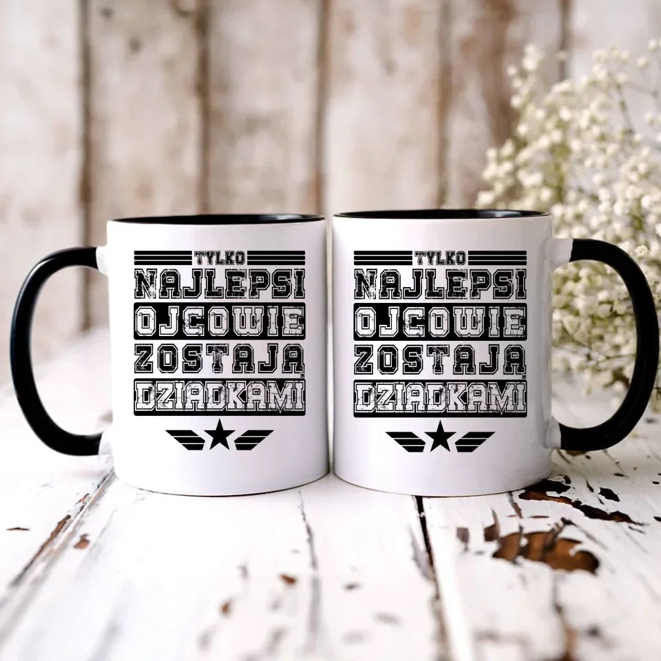 Tylko najlepsi ojcowie zostają dziadkami | Kubek dla dziadka D25 - StoryCups.pl