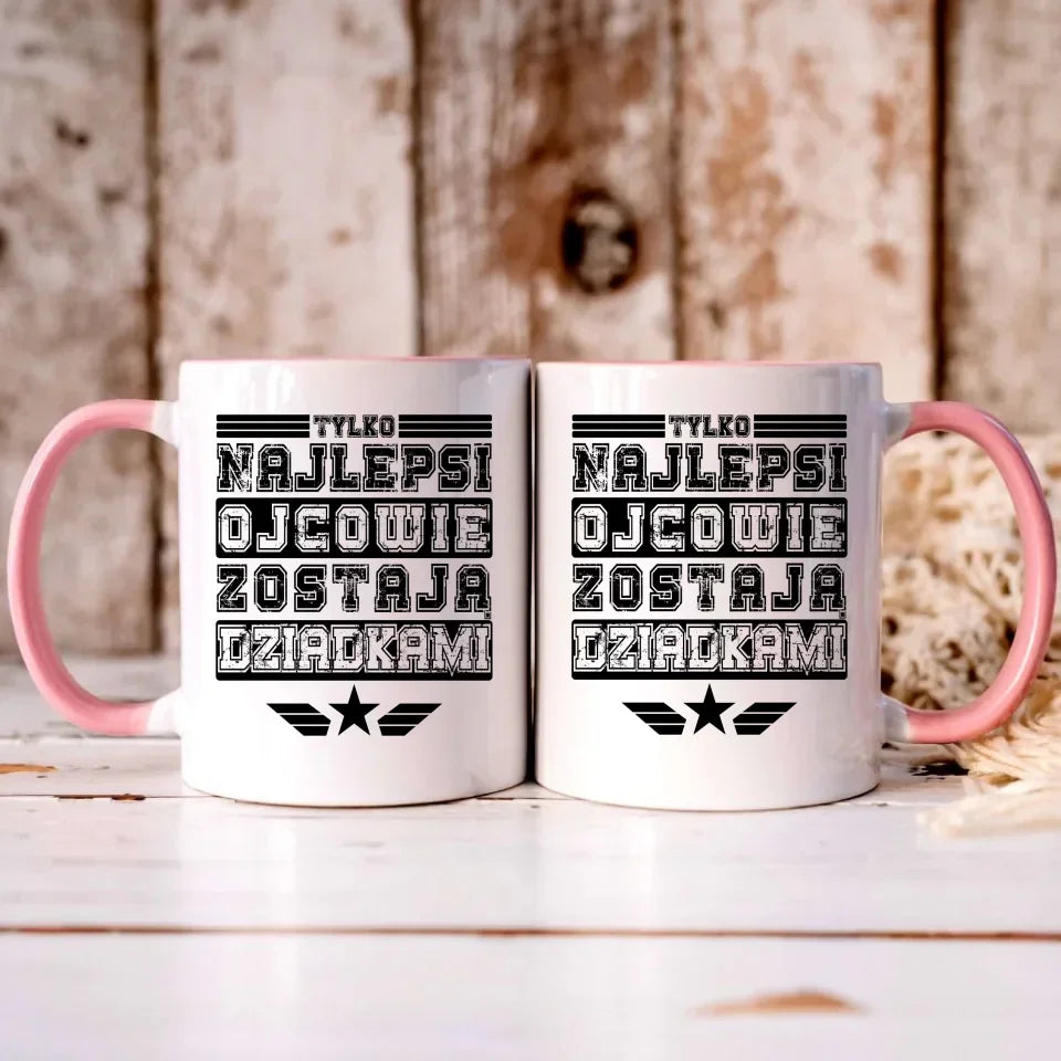 Tylko najlepsi ojcowie zostają dziadkami | Kubek dla dziadka D25 - StoryCups.pl