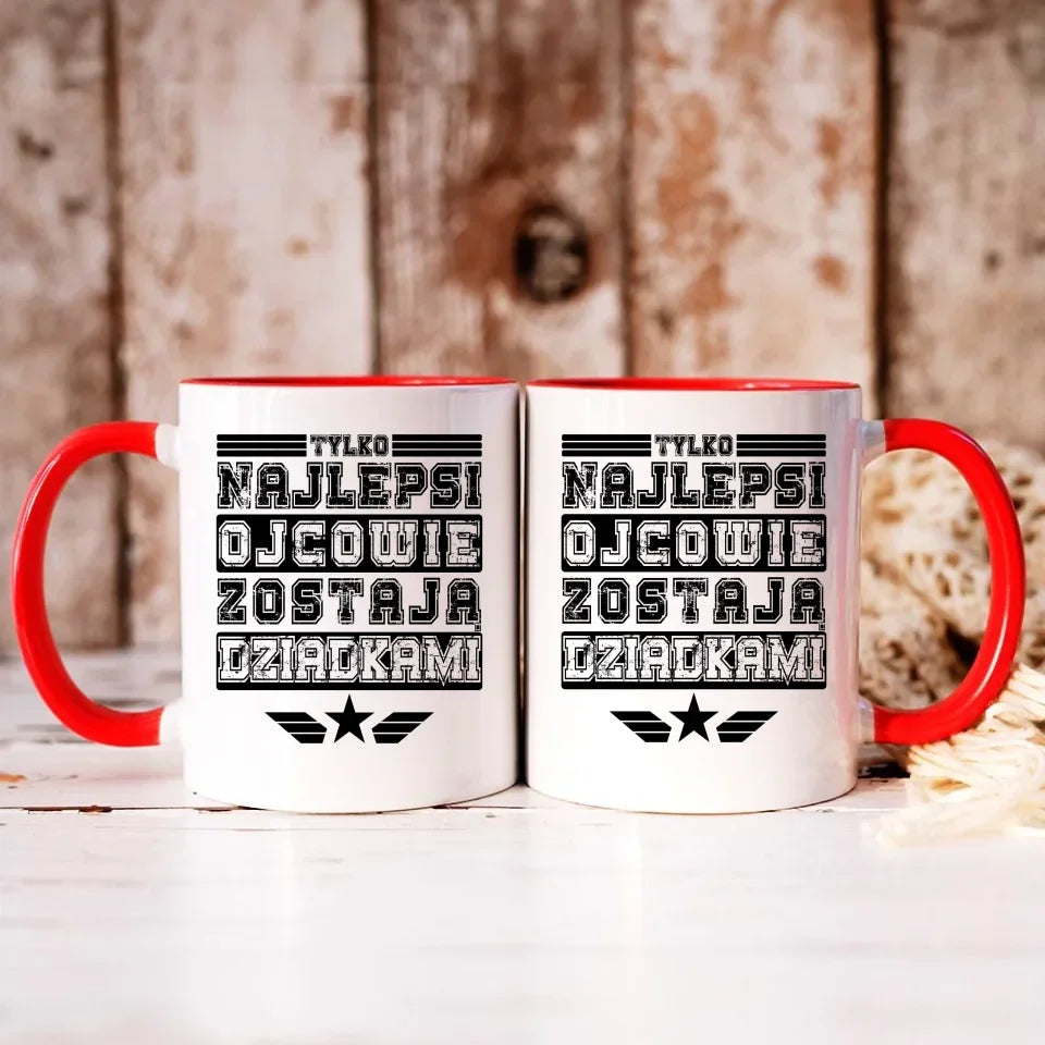 Tylko najlepsi ojcowie zostają dziadkami | Kubek dla dziadka D25 - StoryCups.pl