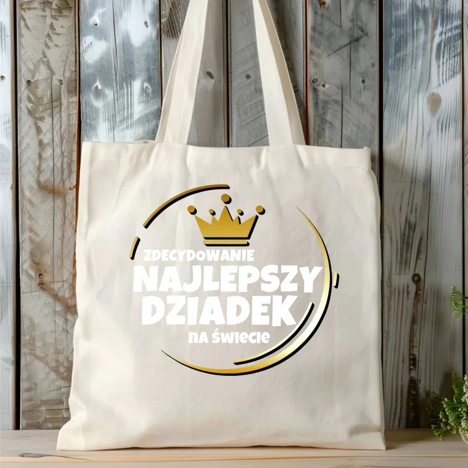 Zdecydowanie najlepszy dziadek na świecie | Torba dla dziadka D32 - StoryCups.pl