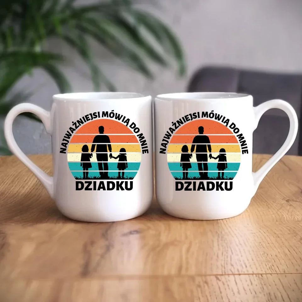 Najważniejsi mówią do mnie dziadku | Kubek dla dziadka D34 - StoryCups.pl