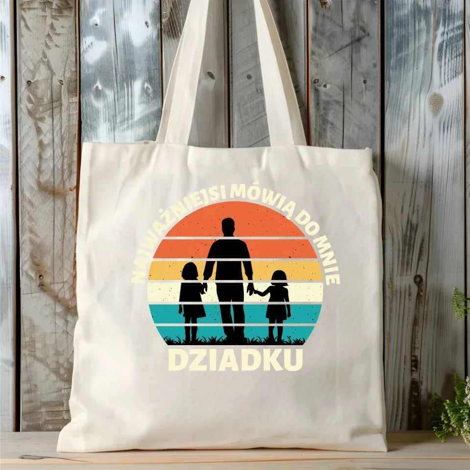 Najważniejsi mówią do mnie dziadku | Torba dla dziadka D34 - StoryCups.pl