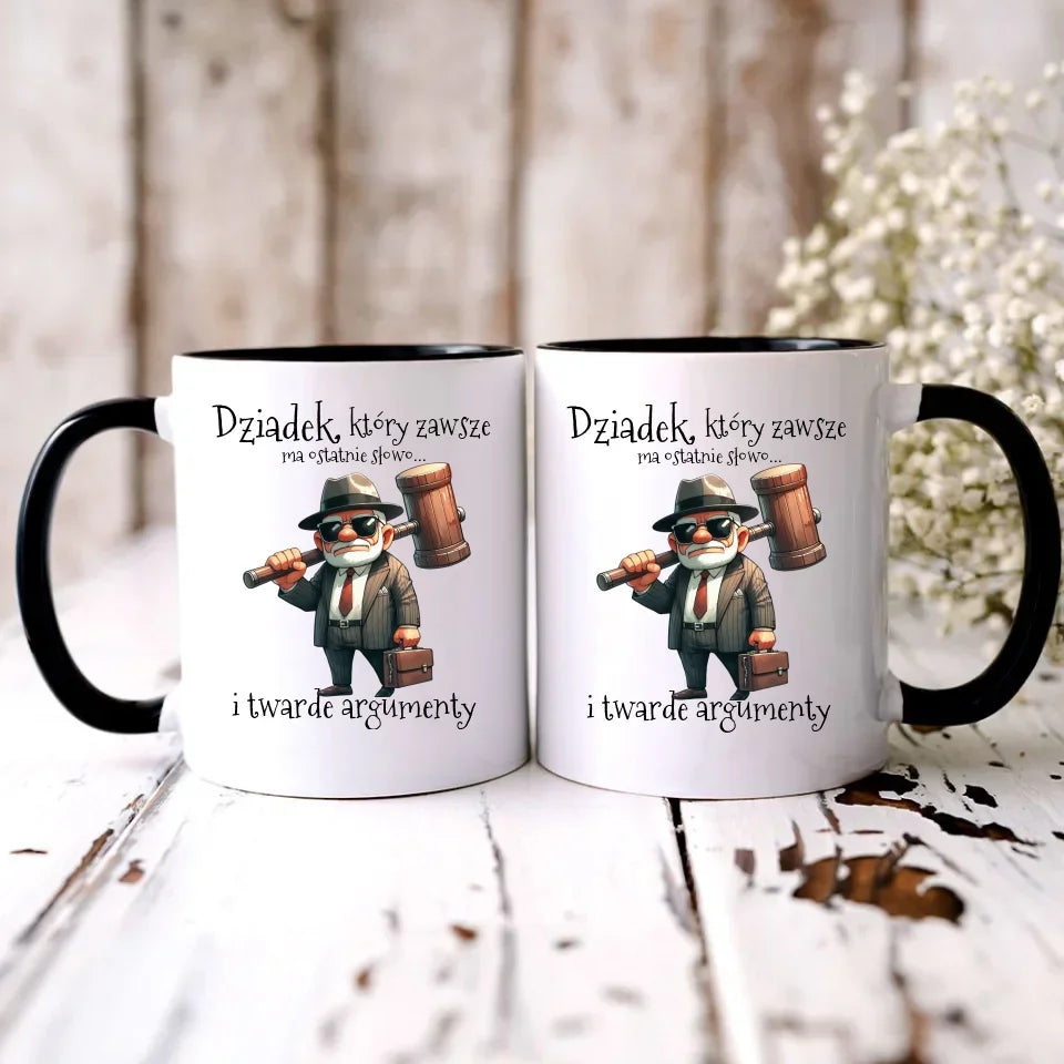 Dziadek, który zawsze ma ostatnie słowo | Kubek dla dziadka D40 - StoryCups.pl