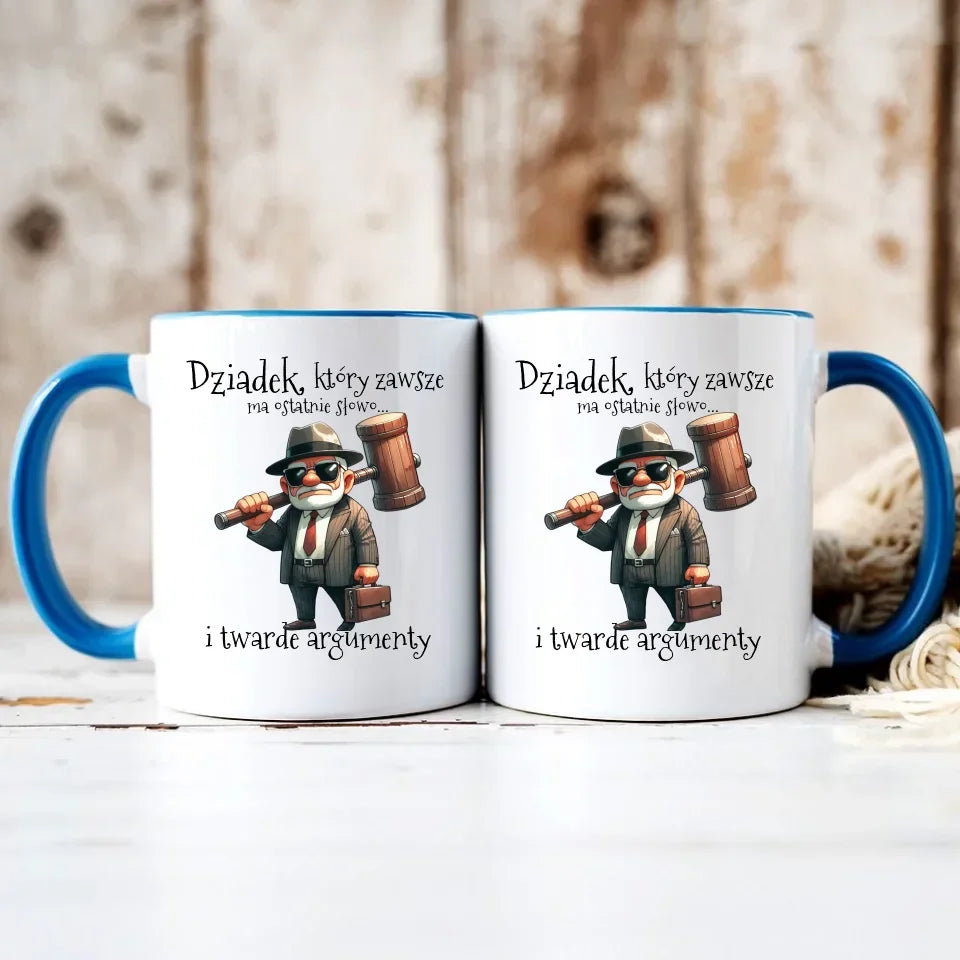 Dziadek, który zawsze ma ostatnie słowo | Kubek dla dziadka D40 - StoryCups.pl