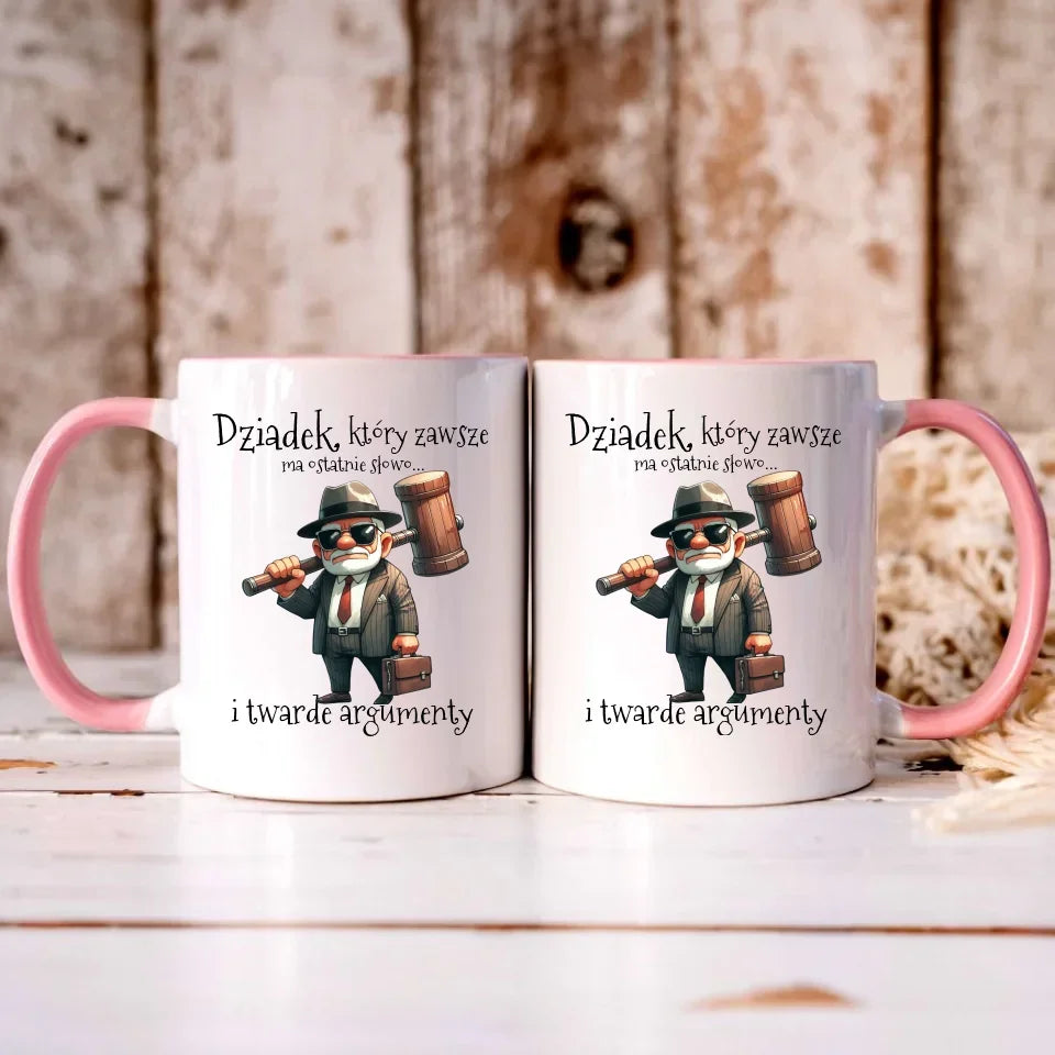 Dziadek, który zawsze ma ostatnie słowo | Kubek dla dziadka D40 - StoryCups.pl