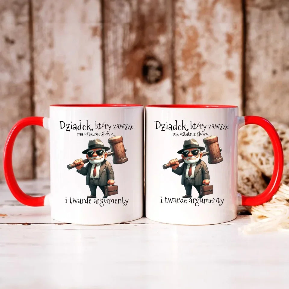 Dziadek, który zawsze ma ostatnie słowo | Kubek dla dziadka D40 - StoryCups.pl