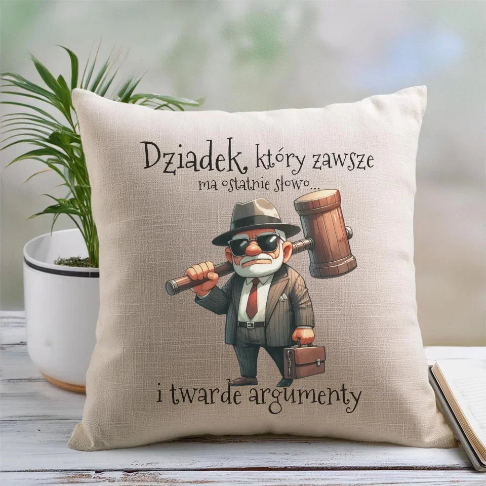 Dziadek, który zawsze ma ostatnie słowo | Poduszka dla dziadka D40 - StoryCups.pl