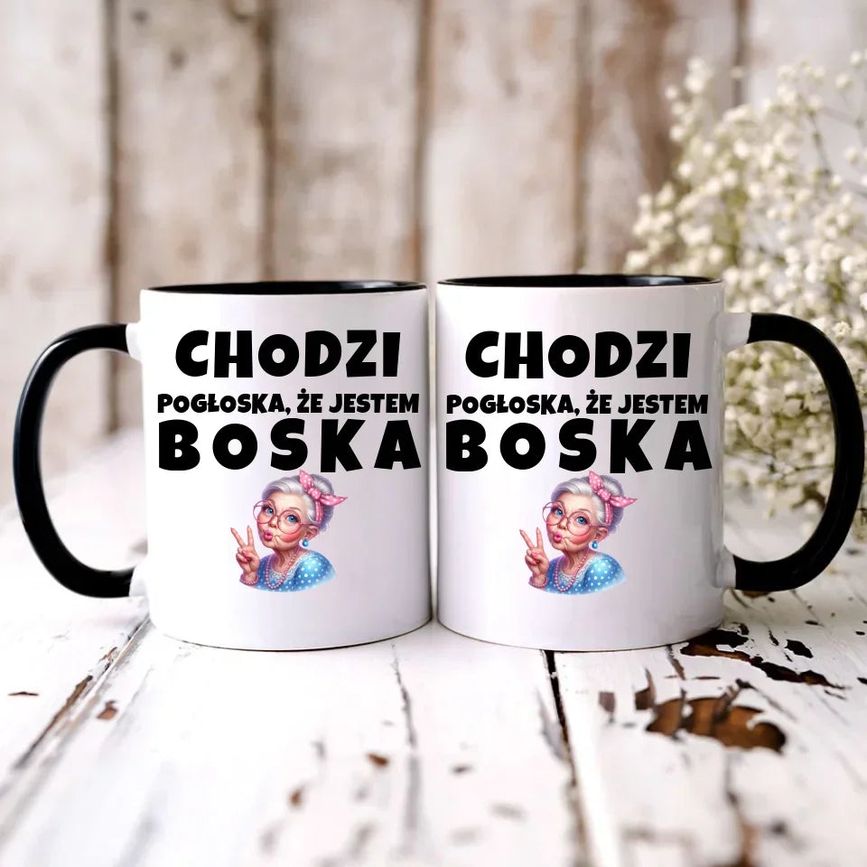 Chodzi pogłoska, że jestem boska | Kubek dla babci B16 - StoryCups.pl