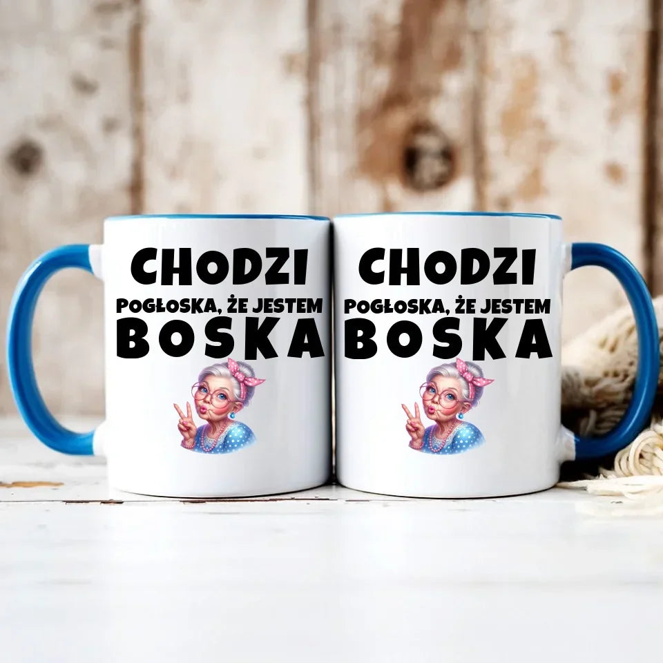 Chodzi pogłoska, że jestem boska | Kubek dla babci B16 - StoryCups.pl
