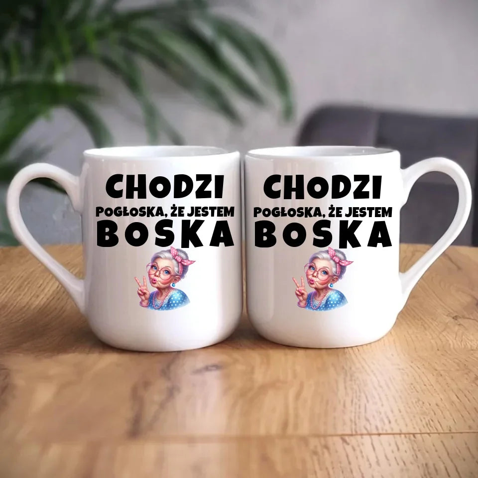 Chodzi pogłoska, że jestem boska | Kubek dla babci B16 - StoryCups.pl