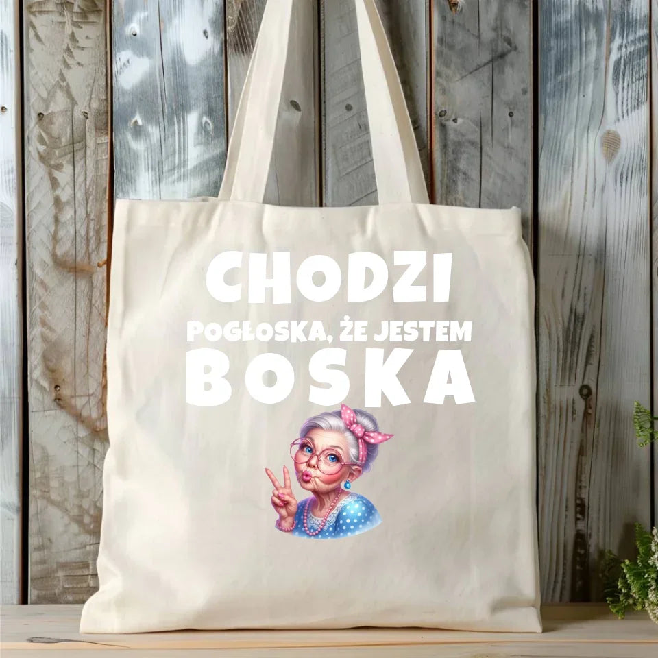 Chodzi pogłoska, że jestem boska | Torba dla babci B16 - StoryCups.pl