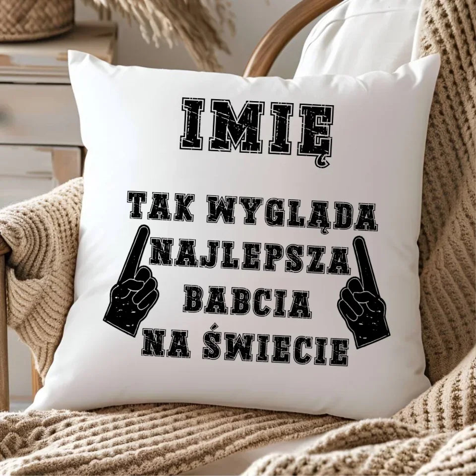 Tak wygląda najlepsza babcia na świecie | Poduszka dla babci B24 - StoryCups.pl