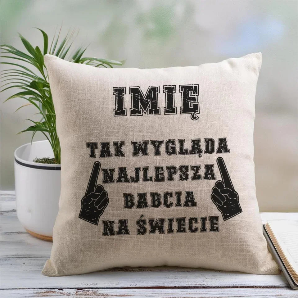 Tak wygląda najlepsza babcia na świecie | Poduszka dla babci B24 - StoryCups.pl