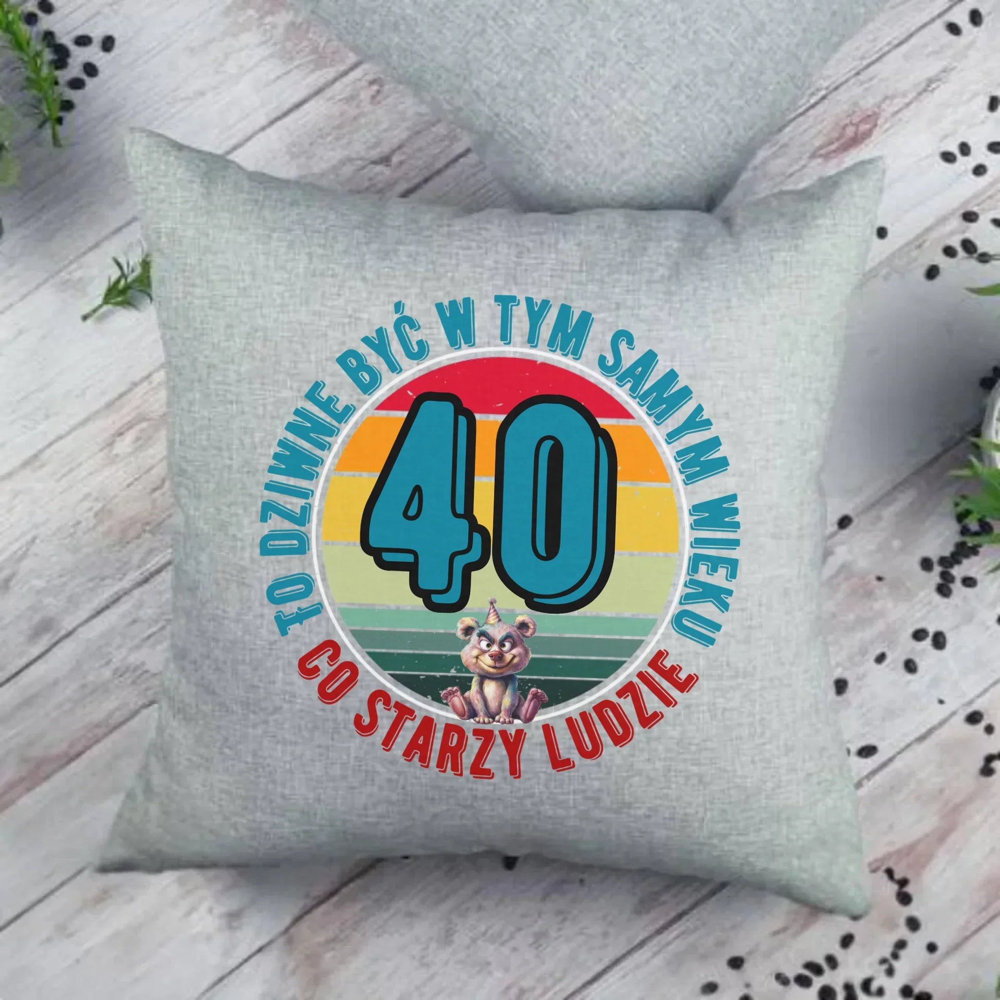 To dziwne (wiek) | Personalizowana poduszka prezent na urodziny U08 - StoryCups.pl