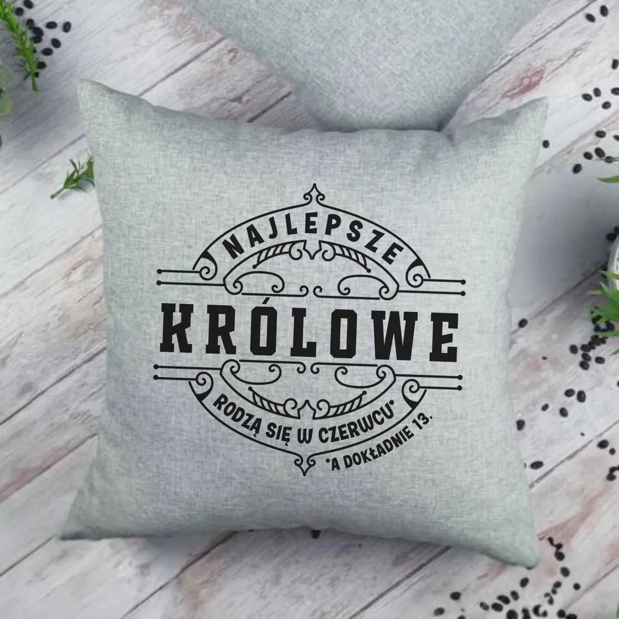 Najlepsze Królowe rodzą się (miesiąc, dzień) | Poduszka prezent na urodziny U11 - StoryCups.pl