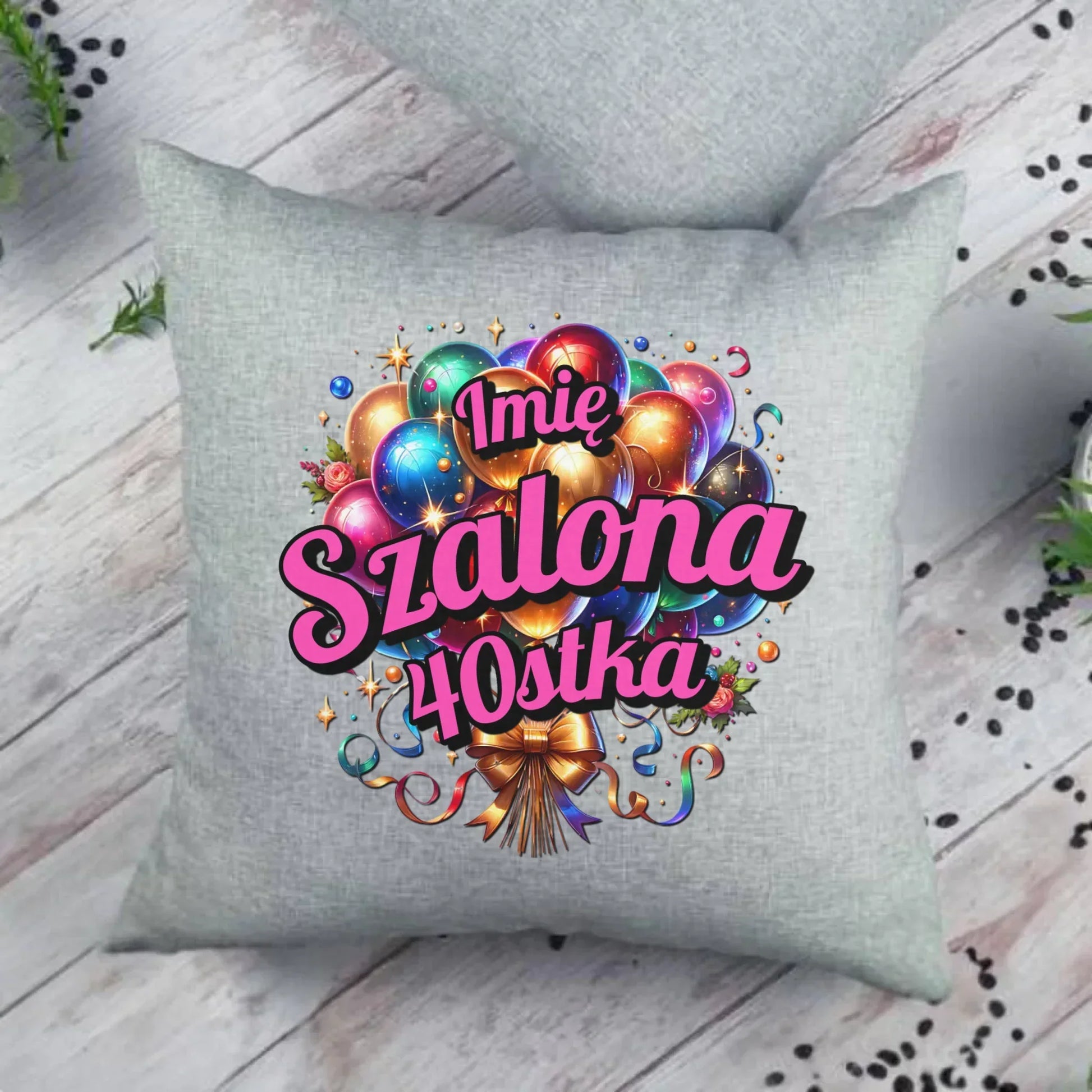 Szalona 40stka - personalizacja | Poduszka na urodziny dla niej U14 - StoryCups.pl